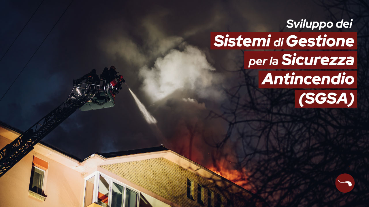 1746021601Lo sviluppo dei sistemi di gestione per la sicurezza antincendio (SGSA