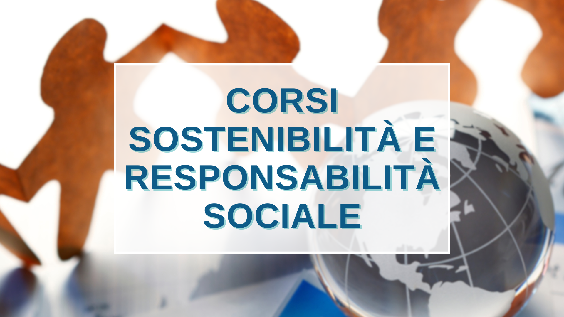 Corsi Sostenibilità e Responsabilità Sociale
